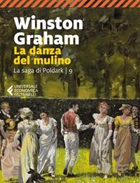 La Danza Del Mulino<br>La Saga Di Poldark<br>Vol<br>9