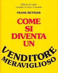 Come Si Diventa Un Venditore Meraviglioso