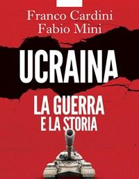 Ucraina<br>La Guerra E La Storia