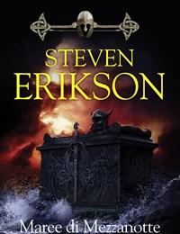 Maree Di Mezzanotte<br>Una Storia Tratta Dal Libro Malazan Dei Caduti<br>Vol<br>5