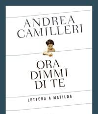 Ora Dimmi Di Te<br>Lettera A Matilda