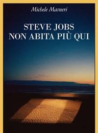 Steve Jobs Non Abita Più Qui