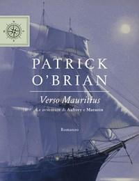 Verso Mauritius<br>Le Avventure Di Aubrey E Maturin