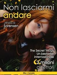 Non Lasciarmi Andare<br>The Secret Trilogy