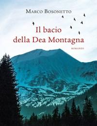 Il Bacio Della Dea Montagna