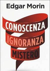 Conoscenza Ignoranza Mistero