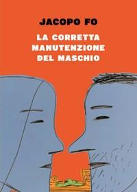 La Corretta Manutenzione Del Maschio