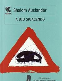 A Dio Spiacendo