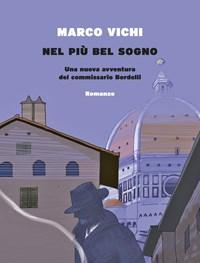 Nel Più Bel Sogno<br>Una Nuova Avventura Del Commissario Bordelli