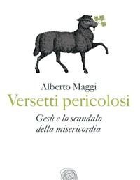 Versetti Pericolosi<br>Gesù E Lo Scandalo Della Misericordia