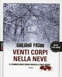 Venti Corpi Nella Neve<br>Il Commissario Serra Indaga A Case Rosse