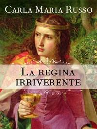 La Regina Irriverente