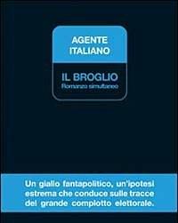 Il Broglio<br>Romanzo Simultaneo