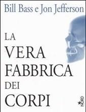 La Vera Fabbrica Dei Corpi