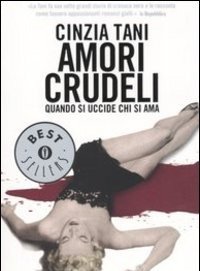 Amori Crudeli<br>Quando Si Uccide Chi Si Ama