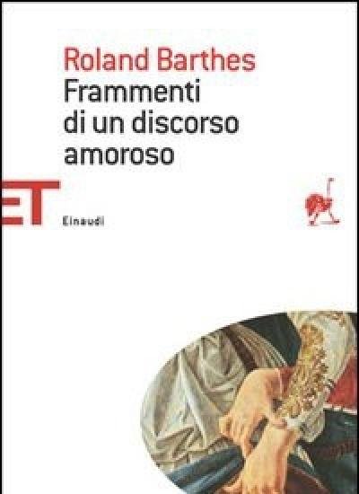 Frammenti Di Un Discorso Amoroso