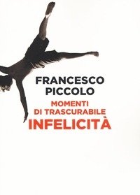 Momenti Di Trascurabile Infelicità