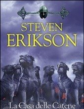 La Casa Delle Catene<br>La Caduta Di Malazan<br>Vol<br>4