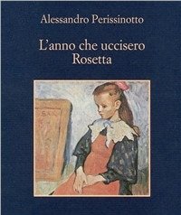 L" Anno Che Uccisero Rosetta