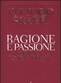 Ragione E Passione<br>Contro L"indifferenza