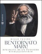 Bentornato Marx! Rinascita Di Un Pensiero Rivoluzionario