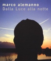 Dalla Luce Alla Notte