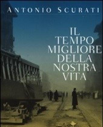 Il Tempo Migliore Della Nostra Vita