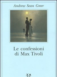 Le Confessioni Di Max Tivoli