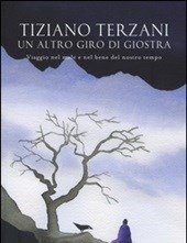 Un Altro Giro Di Giostra<br>Viaggio Nel Male E Nel Bene Del Nostro Tempo