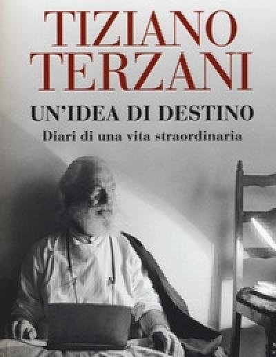 Un" Idea Di Destino<br>Diari Di Una Vita Straordinaria