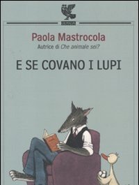 E Se Covano I Lupi