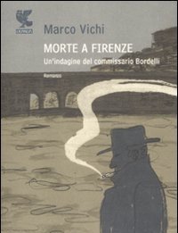 Morte A Firenze<br>Un"indagine Del Commissario Bordelli