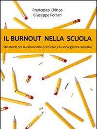 Il Burnout Nella Scuola<br>Strumenti Per La Valutazione Del Rischio E La Sorveglianza Sanitaria