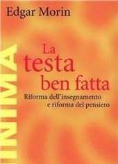 La Testa Ben Fatta<br>Riforma Dell"insegnamento E Riforma Del Pensiero