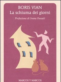 La Schiuma Dei Giorni