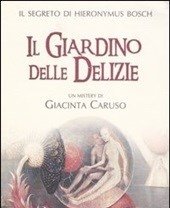 Il Giardino Delle Delizie