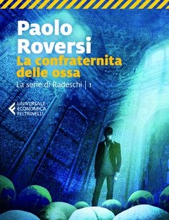 La Confraternita Delle Ossa<br>La Prima Indagine Di Enrico Radeschi