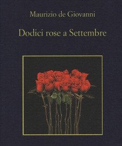 Dodici Rose A Settembre<br>Copia Autografata