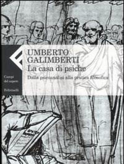 La Casa Di Psiche<br>Dalla Psicoanalisi Alla Pratica Filosofica