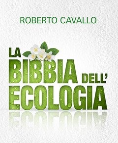 La Bibbia Dell"ecologia