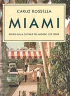 Miami<br>Storie Dalla Capitale Del Mondo Che Verrà