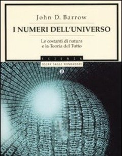 I Numeri Dell"universo<br>Le Costanti Di Natura E La Teoria Del Tutto