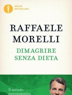 Dimagrire Senza Dieta<br>Il Metodo Psicosomatico