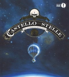 Il Castello Delle Stelle<br>Vol<br>1 1869 La Conquista Dello Spazio