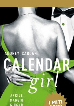 Calendar Girl<br>Aprile, Maggio, Giugno