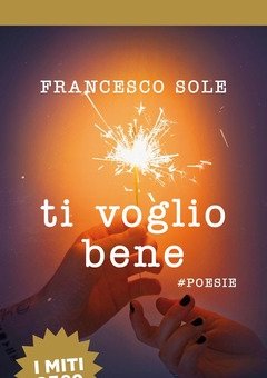 Ti Voglio Bene<br>#poesie