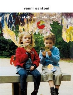 I Fratelli Michelangelo