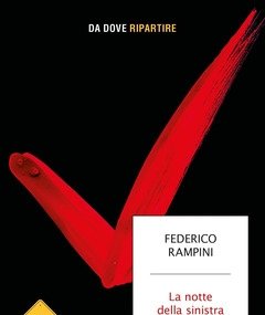 La Notte Della Sinistra<br>Da Dove Ripartire