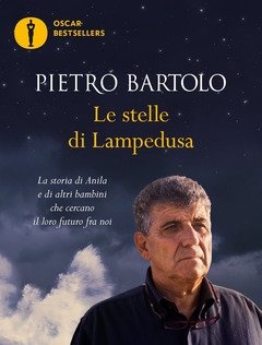 Le Stelle Di Lampedusa<br>La Storia Di Anila E Di Altri Bambini Che Cercano Il Loro Futuro Fra Noi