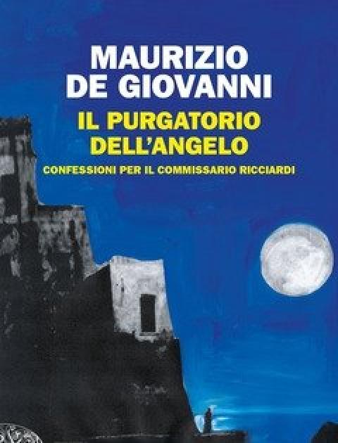 Il Purgatorio Dell"angelo<br>Confessioni Per Il Commissario Ricciardi